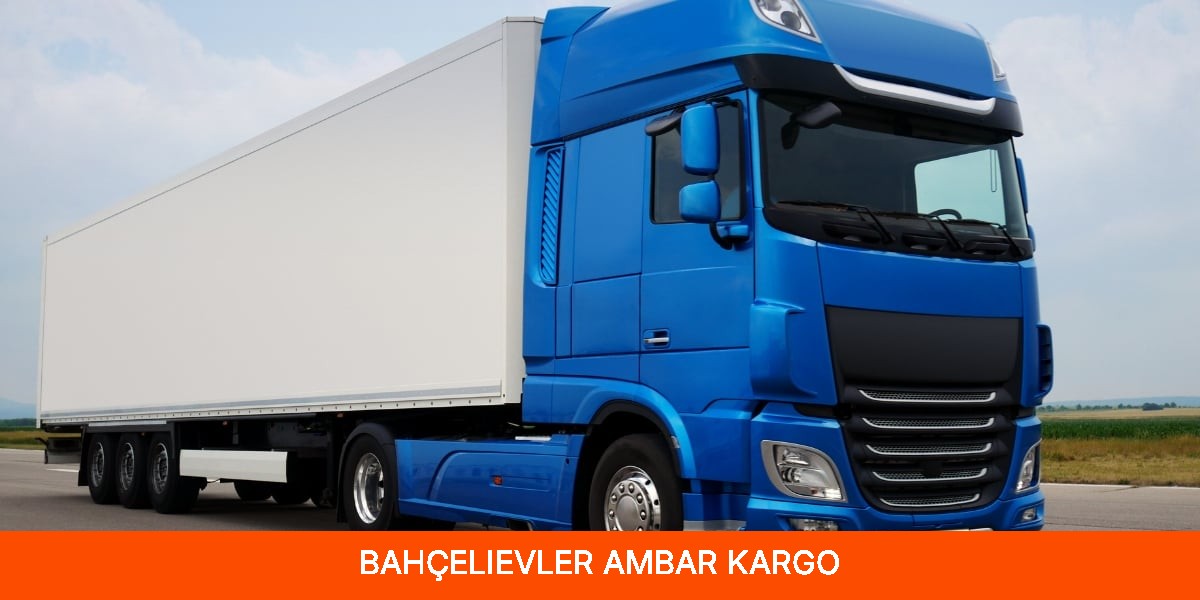 Bahçelievler Ambar Kargo