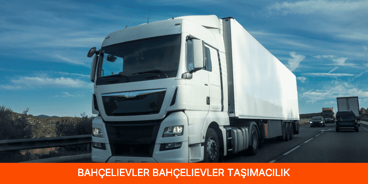 Bahçelievler Taşımacılık